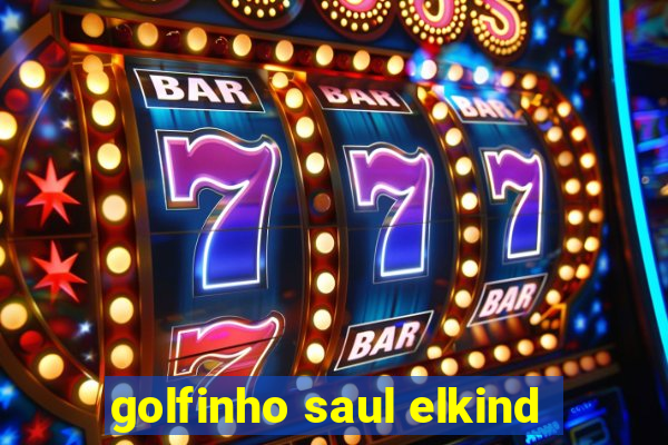 golfinho saul elkind